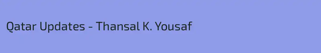 Qatar Updates - Thansal K. Yousaf 